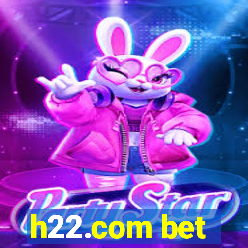 h22.com bet